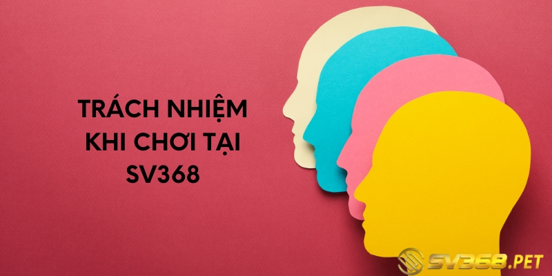 Trách nhiệm khi chơi tại địa chỉ này