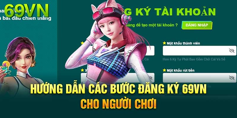 Hướng dẫn cách đăng ký tham gia 69VN