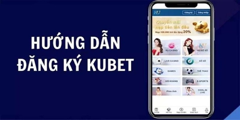 Tạo tài khoản mới tại Kubet chỉ với 3 bước cơ bản