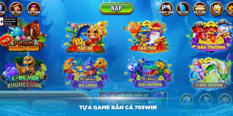 Khám phá các tựa game bắn cá 789Win phù hợp với bạn