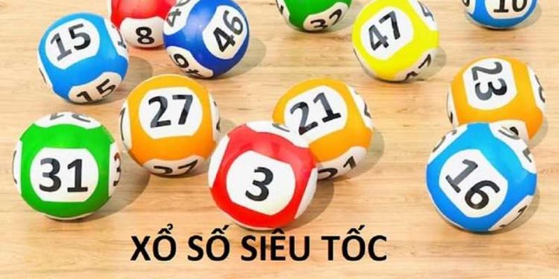 Hình thức xổ số siêu tốc 