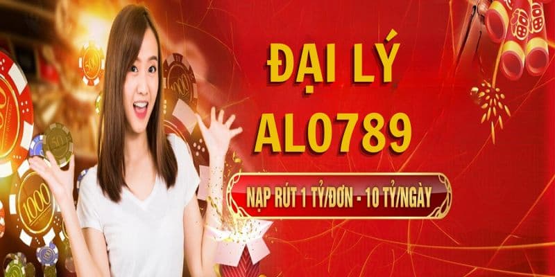 Giới thiệu tổng quan về chương trình đại lý tại Alo789